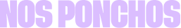 Nos ponchos